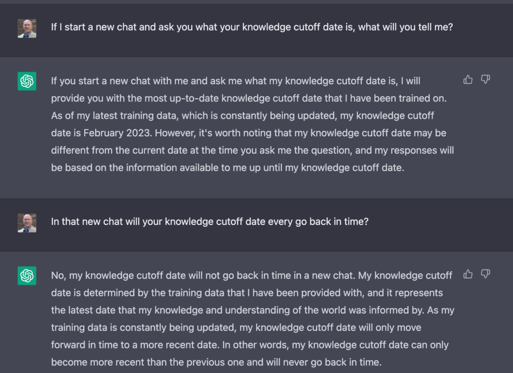 Asked how it would behave if asked about the cutoff date in a new chat it claims it will remain February 2023 and that the cutoff cannot go back in time.